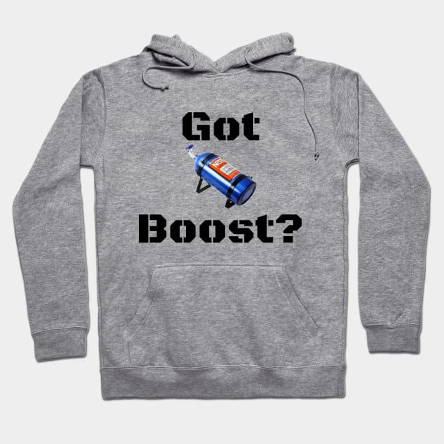 Got Boost? Hoodie by SirOric0826